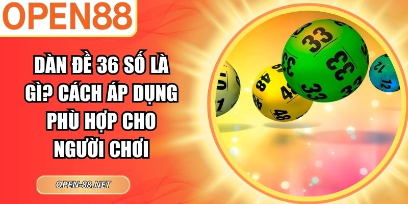 Dàn Đề 36 Số
