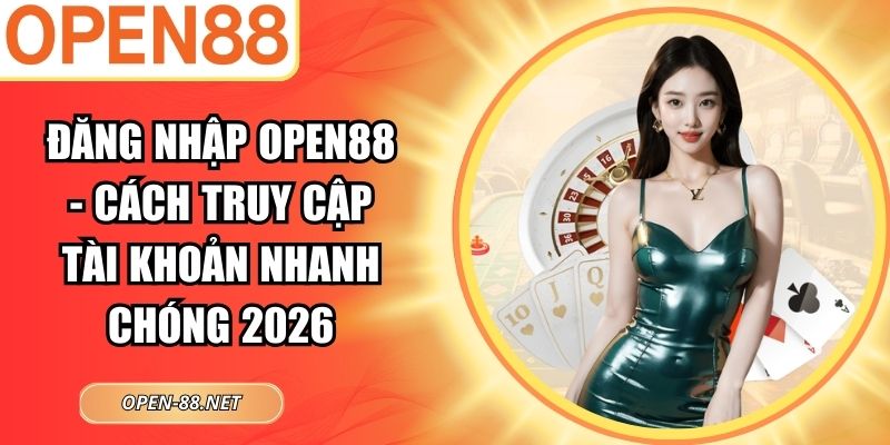 Đăng nhập Open88