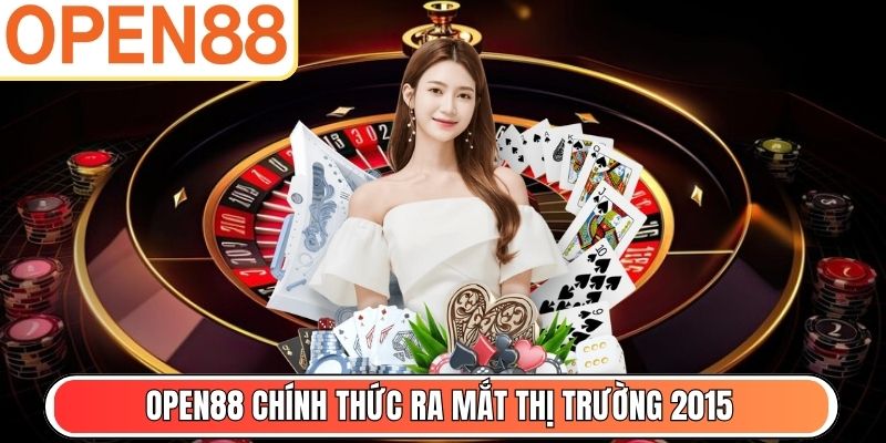 Open88 chính thức ra mắt thị trường 2015 và được săn đón
